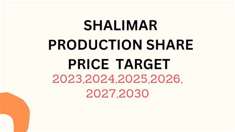 shalimar productions ltd share price target 2025
